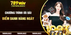 Điểm Danh Hàng Ngày Tại 789win - Nhận Thưởng Không Giới Hạn