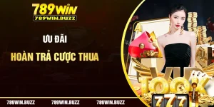 Hoàn Trả Cược Thua – Chính Sách Ưu Đãi Hấp Dẫn Của 789Win