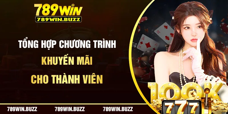 Tổng hợp sự kiện khuyến mãi 789Win dành cho khách hàng chính thức